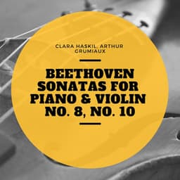Beethoven Sonatas for Piano & Violin No. 8, No. 10 - Clara Haskil
