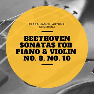 Beethoven Sonatas for Piano & Violin No. 8, No. 10 - Clara Haskil