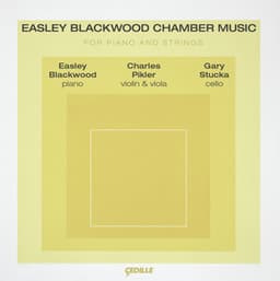 Blackwood: Chamber Music for Piano and Strings - Easley Blackwood