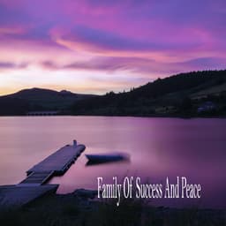 Family Of Success And Peace - Sleeping Music