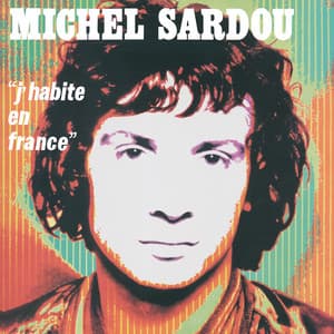 J'Habite En France - Michel Sardou