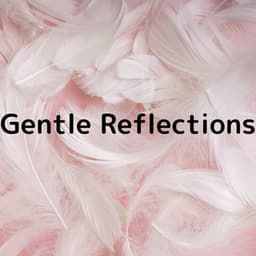Gentle Reflections - Soulful Symphony