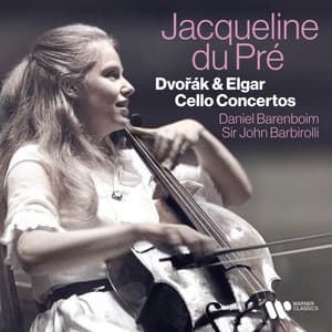 Dvorák & Elgar Cello Concertos - Jacqueline du Pré