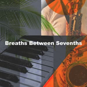 Breaths Between Sevenths - Café Lounge