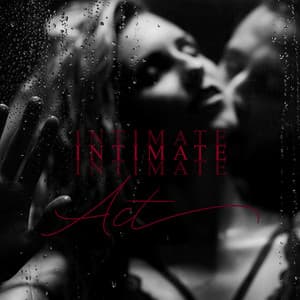 Intimate Act: Sexual Fulfillment, Sensual Journey, Pleasurable Sensations of the Body - Tantric Music