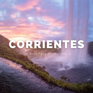 Corrientes De Ríos Para Dormir Vol. 2 - Sonidos del río