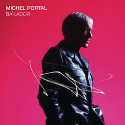 Bailador - Michel Portal
