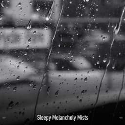 !!!!" Sleepy Melancholy Mists "!!!! - Sonidos De Truenos y Lluvia