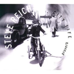 Proverb / Nagoya Marimba / City Life - Steve Reich