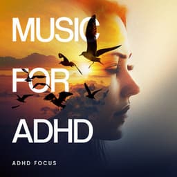 Music for ADHD - ADHD Focus