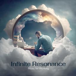 Infinite Resonance - Music for Working