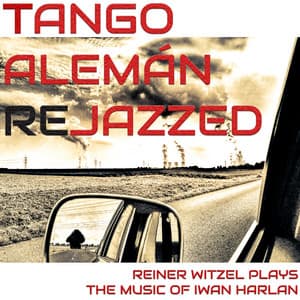 Tango Alemán Rejazzed - Reiner Witzel