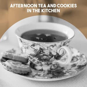 Afternoon Tea and Cookies in the Kitchen - Johann Sebastian Bach