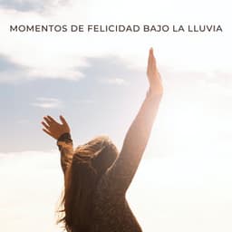 Momentos Felices Bajo La Lluvia - Canal Naturaleza sin parar