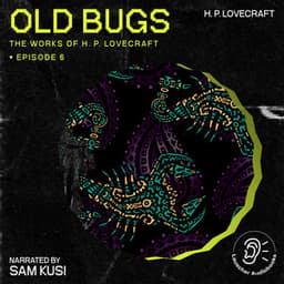 Old Bugs - The Work of H. P. Lovecraft
