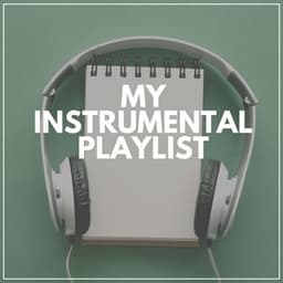 My Instrumental Playlist - Instrumental Sleeping Music