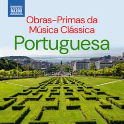 Obras-primas da música clássica portuguesa - Portuguese Symphony Orchestra