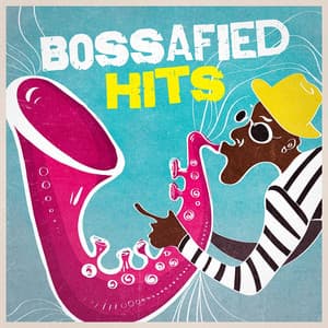 Bossafied Hits - Bar Lounge
