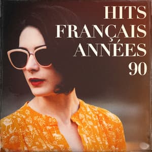 Hits français années 90 - Variété Française
