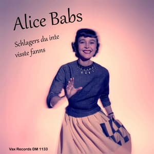 Schlagers du inte visste fanns - Alice Babs