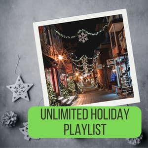 Unlimited Holiday Playlist - Christmas Music Background