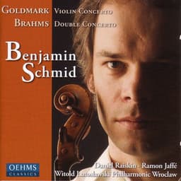 Goldmark: Violin Concerto No. 1 / Brahms: Double Concerto for Violin and Cello - Benjamin Schmid