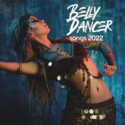 Belly Dancer Songs 2022 - Deu Terapia