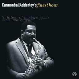 Cannonball Adderley's Finest Hour - Cannonball Adderley