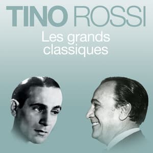Les grands classiques - Tino Rossi