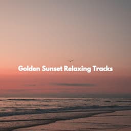 Golden Sunset Relaxing Tracks - Bossanova Playlist