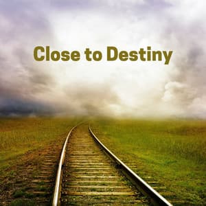 Close to Destiny - Meditation Zen