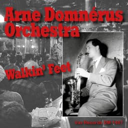 Walkin' Feet - Arne Domnérus