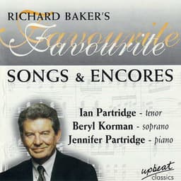 Richard Baker's Favourite Songs & Encores - Ian Partridge