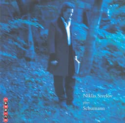 Niklas Sivelöv plays Schumann - Robert Schumann
