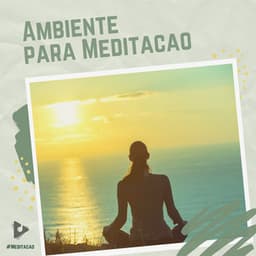 Ambiente para Meditação - #Meditação