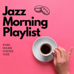 Pure Warm Coffee Jazz - Study Jazz