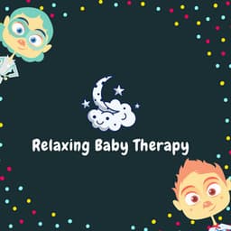 Baby Sleep Tunes - Relaxing Baby Therapy