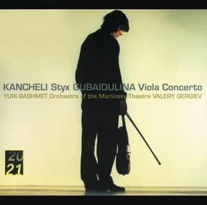 Kancheli: Styx / Gubaidulina: Viola Concerto - Yuri Bashmet