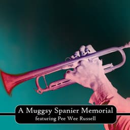 A Muggsy Spanier Memorial - Muggsy Spanier
