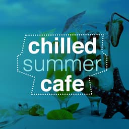 Chilled Summer Cafe - Chilled Club del Mar
