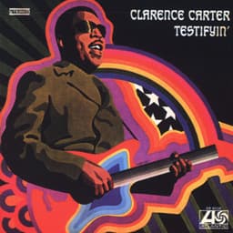 Testifyin' - Clarence Carter