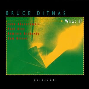 What If - Bruce Ditmas