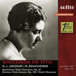 Beethoven: Violin Concerto & Brahms: Violin Sonata No. 2 - Gioconda De Vito