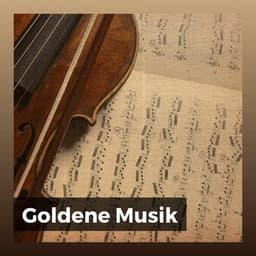 Goldene Musik - Klassische Musik