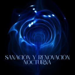 Sanación y Renovación Nocturna - Sueño Profundo Club
