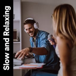 Slow and Relaxing - Lo-Fi for Studying