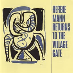 Herbie Mann Returns To The Village Gate - Herbie Mann