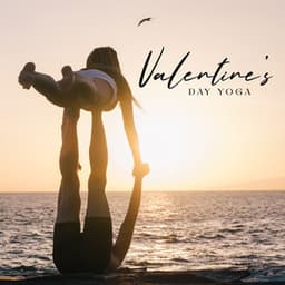 Valentine’s Day Yoga: Tantric Harmony Yoga Music for Couples - Tantra Yoga Masters