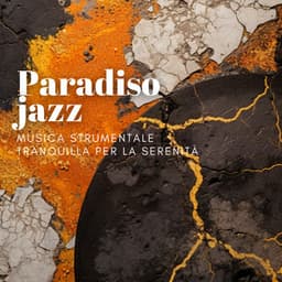Paradiso jazz: Musica strumentale tranquilla per la serenità - Jazz Italia