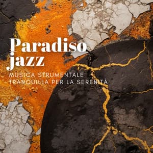 Paradiso jazz: Musica strumentale tranquilla per la serenità - Jazz Italia